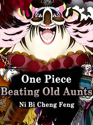 One Piece: Beating Old Aunts